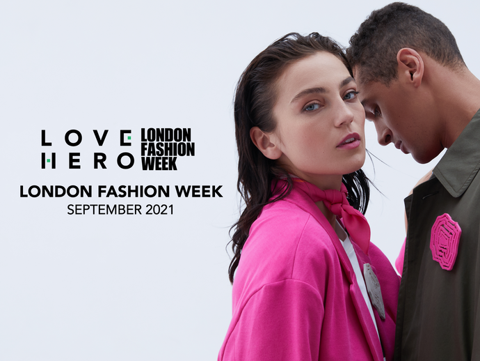 London Fashion Week: LOVE HERO Sustainable Fashion Presented by Kornit Digital